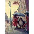 SNMP Mastery - Hardcover