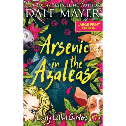 Arsenic in the Azaleas - Hardcover