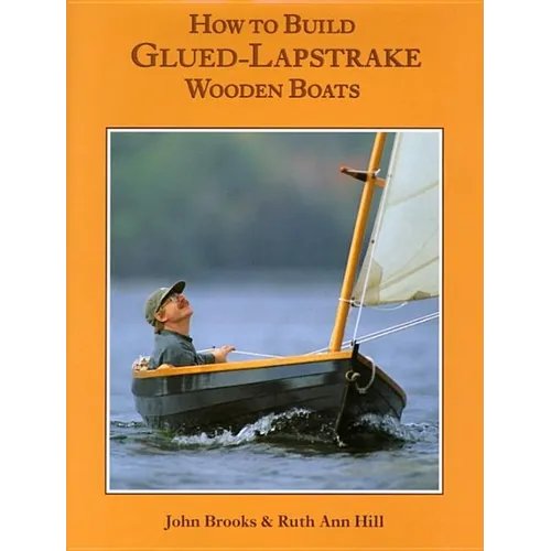 How to Build Glued-Lapstrake Wooden Boats - Hardcover