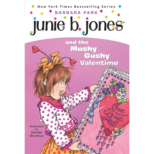 Junie B. Jones #14: Junie B. Jones and the Mushy Gushy Valentime - Paperback