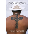 Black Metaphors: How Modern Racism Emerged from Medieval Race-Thinking - Paperback