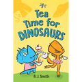 Tea Time for Dinosaurs - Hardcover