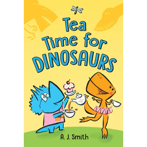 Tea Time for Dinosaurs - Hardcover