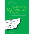 Equations in Mathematical Physics: A Practical Course - Hardcover
