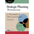 Strategic Planning Workbook for Nonprofit Organizations, Revised and Updated - Hardcover