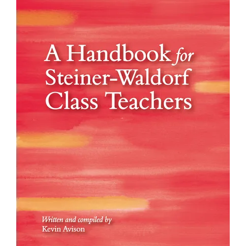 A Handbook for Steiner-Waldorf Class Teachers - Paperback