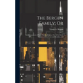 The Bergen Family; Or: The Descendants of Hans Hansen Bergen, One of the Early Settlers of New York and Brooklyn, L.I