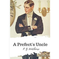 A Prefect's Uncle - Paperback