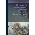 History of Bedford and Somerset Counties Pennsylvania