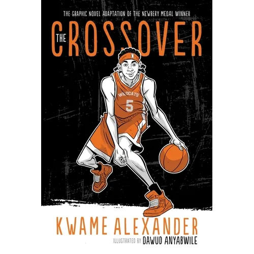 The Crossover Graphic Novel: A Graphic Novel - Hardcover