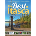 The Best of Itasca: A Guide to Minnesota's Oldest State Park