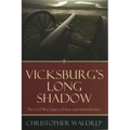 Vicksburg's Long Shadow: The Civil War Legacy of Race and Remembrance