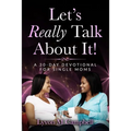 Let's Really Talk About It!: A 30-Day Devotional for Single Moms - Paperback
