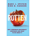Rotten: Why Corporate Misconduct Continues and What to Do about It - Hardcover