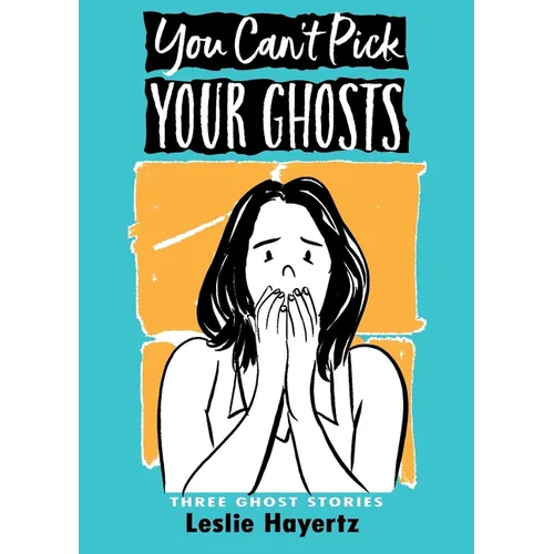 You Can't Pick Your Ghosts: Three Ghost Stories - Paperback