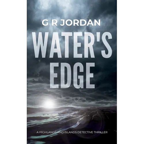 Water's Edge: A Highlands and Islands Detective Thriller - Paperback