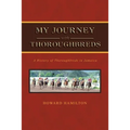 My Journey with Thoroughbreds - Paperback
