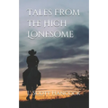 Tales From the High Lonesome - Paperback
