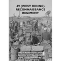 49 (West Riding) Reconnaissance Regiment: Royal Armoured Corps - Summary of Operations June 1944 to May 1945