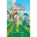Ellie Wants to Be an Engineer - Hardcover