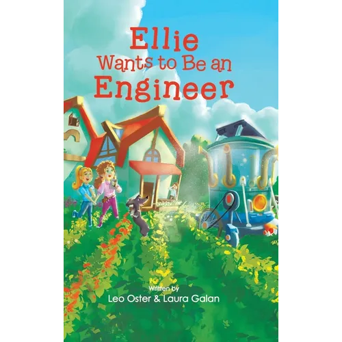 Ellie Wants to Be an Engineer - Hardcover