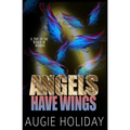 Angels Have Wings - Paperback