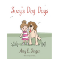 Suzy's Dog Days - Hardcover