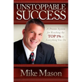 Unstoppable Success: A Proven System for Reaching the Top 1% in Everything You Do - Paperback