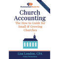 Church Accounting: The How To Guide for Small & Growing Churches - Paperback