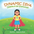 Dynamic Diya - Dyslexia is her Superpower - Paperback