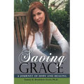 Saving Grace: A Journey of Hope and Healing - Paperback