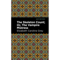 The Skeleton Count: Or, the Vampire Mistress - Paperback