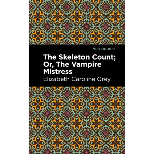 The Skeleton Count: Or, the Vampire Mistress - Paperback