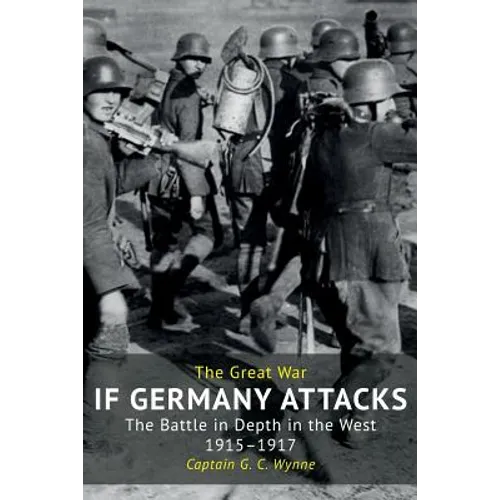 If Germany Attacks: The Battle In Depth In The West (1915-1917)