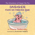 Jagger the Pig Finds His Forever Home - Paperback