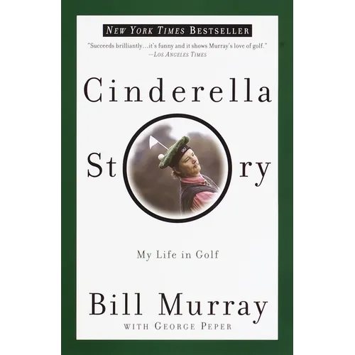 Cinderella Story: My Life in Golf - Paperback