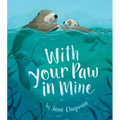 With Your Paw in Mine - Hardcover