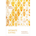 Intimate Eating: Racialized Spaces and Radical Futures - Paperback