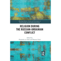 Religion During the Russian Ukrainian Conflict