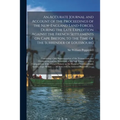 An Accurate Journal and Account of the Proceedings of the New-England Land-forces, During the Late Expedition Against the French Settlements on Cape B - Paperback