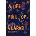 A Life Full of Quarks - Paperback