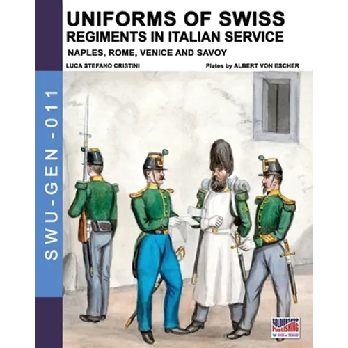 Uniforms of Swiss Regiments in Italian service