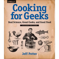 Cooking for Geeks: Real Science, Great Cooks, and Good Food - Paperback