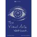 The Visual Arts Workbook - Paperback
