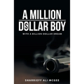 A Million-Dollar Boy with a Billion-Dollar Dream - Paperback