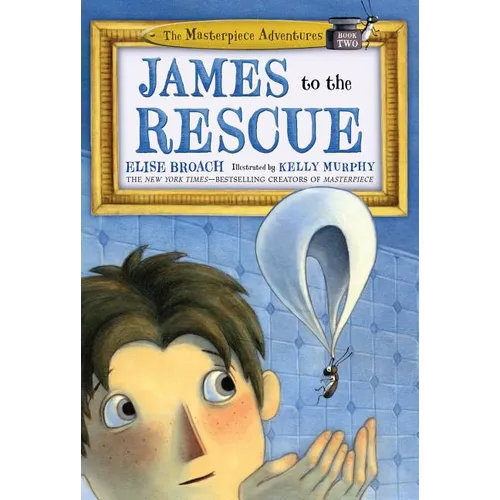 James to the Rescue: The Masterpiece Adventures Book Two - Paperback