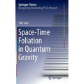 Space-Time Foliation in Quantum Gravity - Hardcover