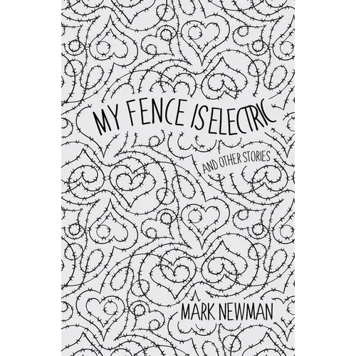 My Fence is Electric: and Other Stories - Paperback