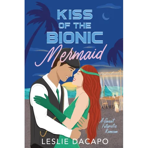 Kiss of the Bionic Mermaid - Paperback