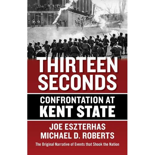 Thirteen Seconds: Confrontation at Kent State - Paperback